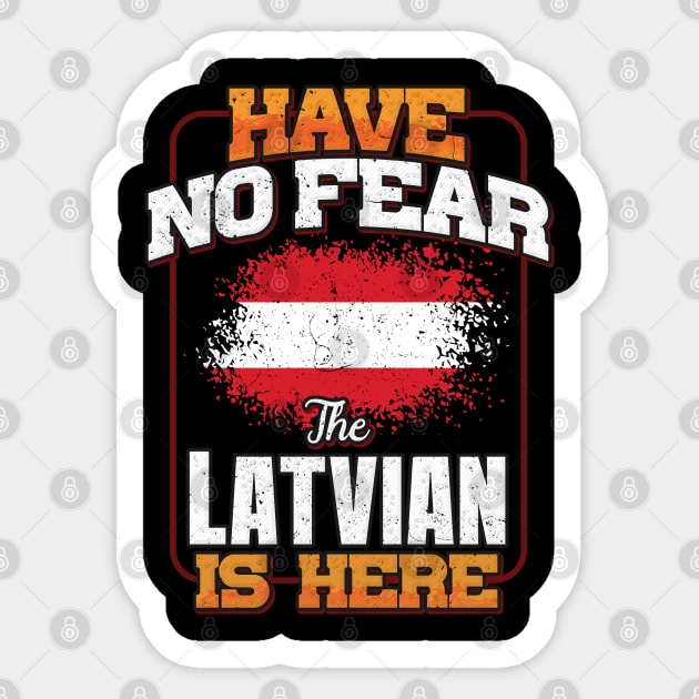 Latvian Flag  Have No Fear The Latvian Is Here - Gift for Latvian From Latvia Sticker by Country Flags